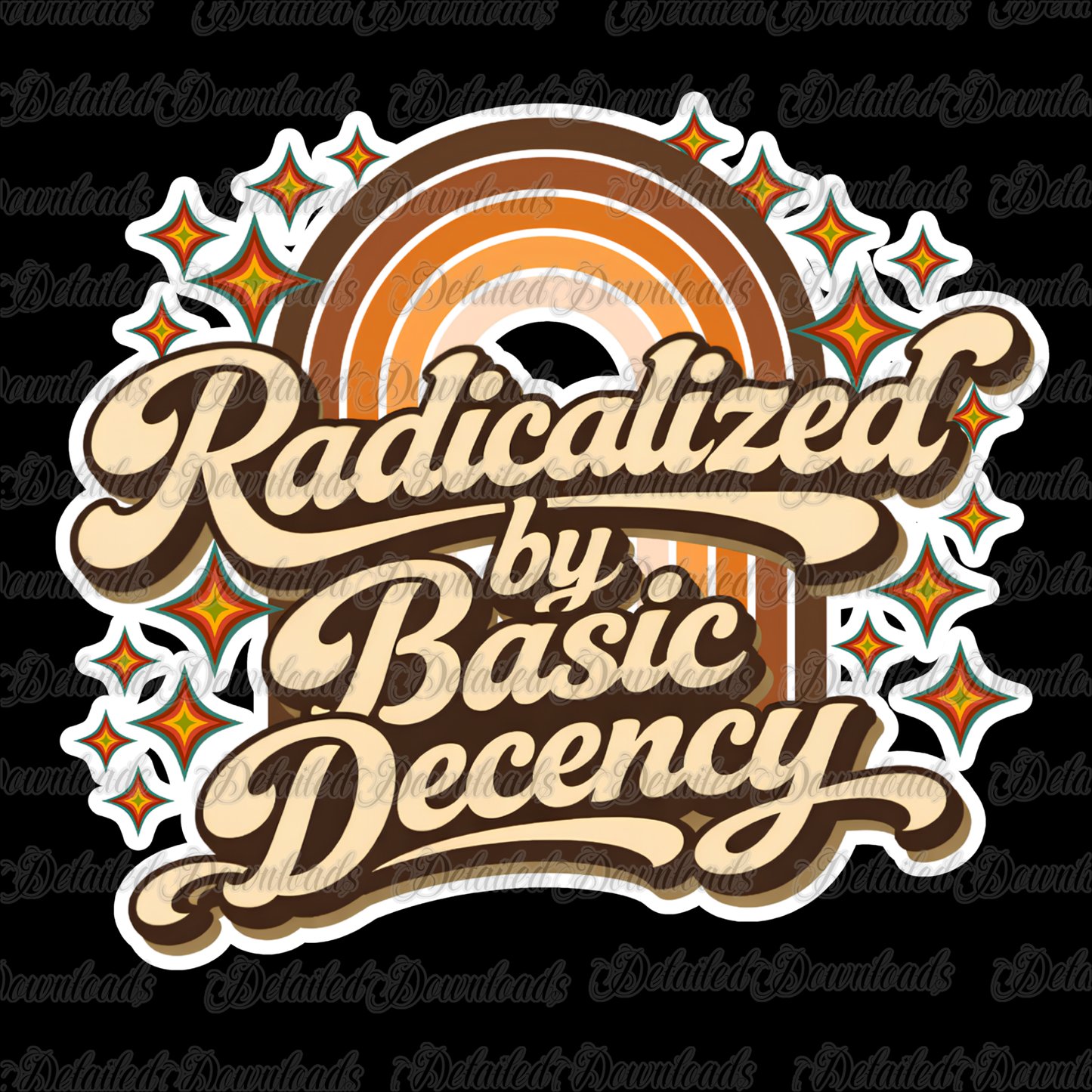 Radicalized By Basic Decency | Social Justice PNG